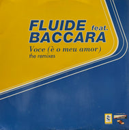 FLUIDE feat. BACCARA / Voce (E' O Meu Amor) The Remixes (Watch Your Step! – WYS 01-01, 12inch)