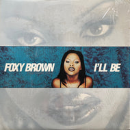 FOXY BROWN / I'll Be ( 314 574 029-1, 12inch)