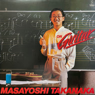 高中正義 (MASAYOSHI TAKANAKA) / On Guitar (VIH-6033, LP)
