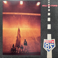 YALL SO STUPID / 85 South (75444-35001-1, 12inch)