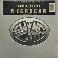 NEGROCAN / Aquela Esquina (Swing City Records – CITY 1029, 12inch)