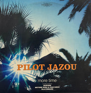 PILOT JAZOU / More Time (Disturbance – DIS 056, 12inch)