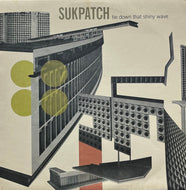 SUKPATCH / Tie Down That Shiny Wave (Grand Royal – GR079, 12inch)