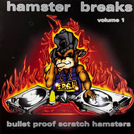 BULLET PROOF SCRATCH HAMSTERS / Hamster Breaks Volume 1 (BPSH-001, LP)