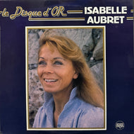 ISABELLE AUBRET / Le Disque D'Or ( Disques Meys – 528.228, LP)