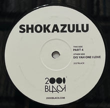 Load image into Gallery viewer, SHOKAZULU / Dis Yah One I Love (2000 Black – 2027BLACK, 12inch)
