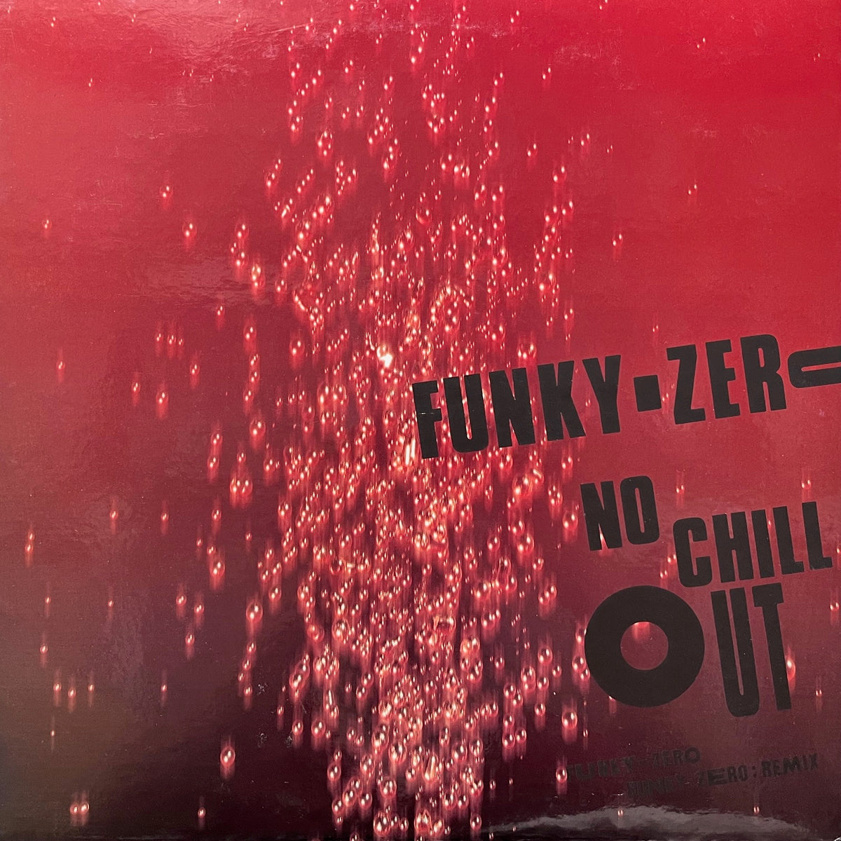 NO CHILL OUT / Funky-Zero (RAJA-8, 12inch) – TICRO MARKET