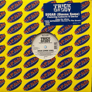 TRICK DADDY / Sugar (Gimme Some) / J.O.D.D. (0-93644, 12inch)