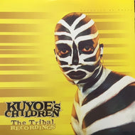 KUYOE'S CHILDREN / THE TRIBAL RECORDINGS