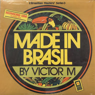 MADE IN BRASIL / By Victor M  (Number One)