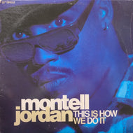 MONTELL JORDAN / THIS IS HOW WE DO IT