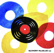 MaCWORRY HILLBILLIES / MaCWORRY HILLBILLIES E.P.