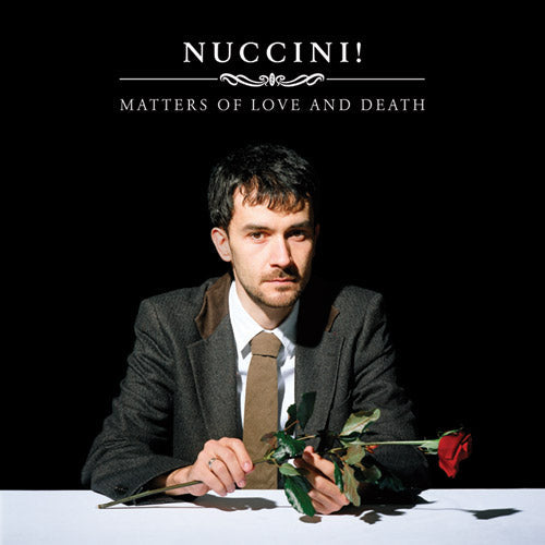 NUCCINI! / MATTERS OF LOVE AND DEATH(2ND 030,LP)