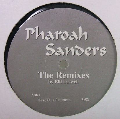 PHAROAH SANDERS / THE REMIXES