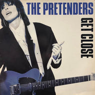 PRETENDERS / GET CLOSE