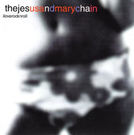 Jesus And Mary Chain / I Love Rock 'N' Roll ( Creation Records – CRE296, 7inch )