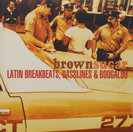 V.A. (Ray Terrace, Ray Barretto) / Brown Sugar: Latin Breakbeats, Basslines & Boogaloo (LP)