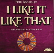 PETE RODRIGUEZ / I Like It Like That (Aaron Jerome Remix)  Mr Bongo – MRB 7059, 7inch