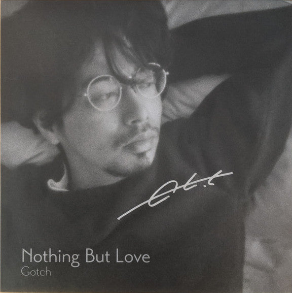 周柯宇 サイン付き　初アルバム 後藤正文 (Gotch) / Nothing But Love (サイン入り)12inch – TICRO MARKET