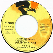 画像をギャラリービューアに読み込む, Les Gottamou / Jerk Avec Les Gottamou - Gamma-Goochee ( Vadim Music – 531 848-6, 7inch)
