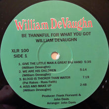 Load image into Gallery viewer, WILLIAM DeVAUGHN / Be Thankful For What You Got (XLR 100, LP)
