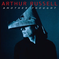 ARTHUR RUSSELL / Another Thought ( Be With Records – BEWITH108LP, LP)