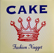 CAKE / Fashion Nugget (inc. I Will Survive)  Upbeat Records, LP, 180g
