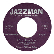 画像をギャラリービューアに読み込む, DEIRDRE WILSON TABAC / I Can't Keep From Crying Sometimes / Get Back ( Jazzman, 7inch)
