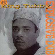 KING TUBBY / Explosive Dub (Clocktower – LPCT 3022, LP)