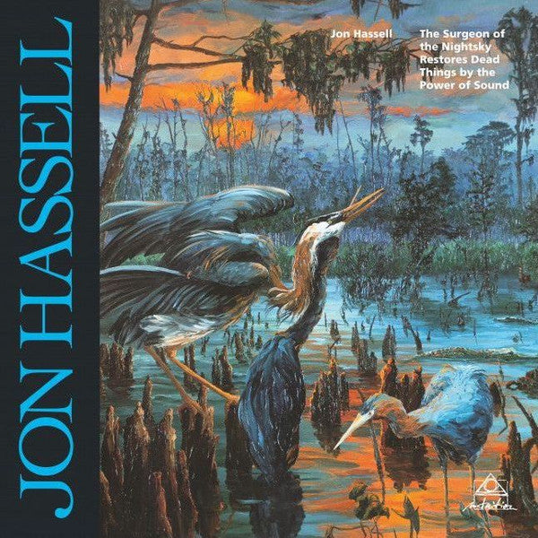 JON HASSELL / The Surgeon Of The Nightsky Restores Dead Things By The Power Of Sound (LP)
