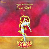 Larry Harlow Presents Latin Fever / Latin Fever ( Fania Records – JM-00527, LP)
