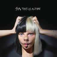 SIA / This Is Acting (inc. Cheap Thrills, Move Your Body) LP