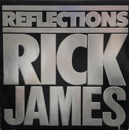 RICK JAMES / REFLECTIONS