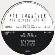 ROB TURNOVER / YOU REALLY GOT ME