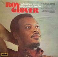 ROY GLOVER / What's A Man Supposed To Do