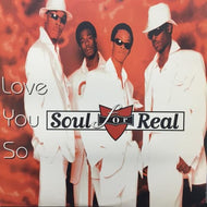SOUL FOR REAL / LOVE YOU SO
