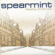 SPEARMINT / HOWLING CHRISTMAS