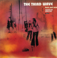 THIRD WAVE / HERE AND NOW