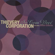 THIEVERY CORPORATION / SO COM VOCE