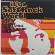 V.A. - I / IT'S A SOFT ROCK WORLD
