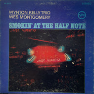 WYNTON KELLY TRIO / WES MONTGOMERY / SMOKIN' AT THE HALF NOTE