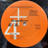 DRIZA-BONE / Real Love (12 BRWDJ 223, 12inch) Promo