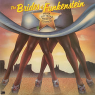 BRIDES OF FUNKENSTEIN / Never Buy Texas From A Cowboy (ATLANTIC, SD 19261, LP)