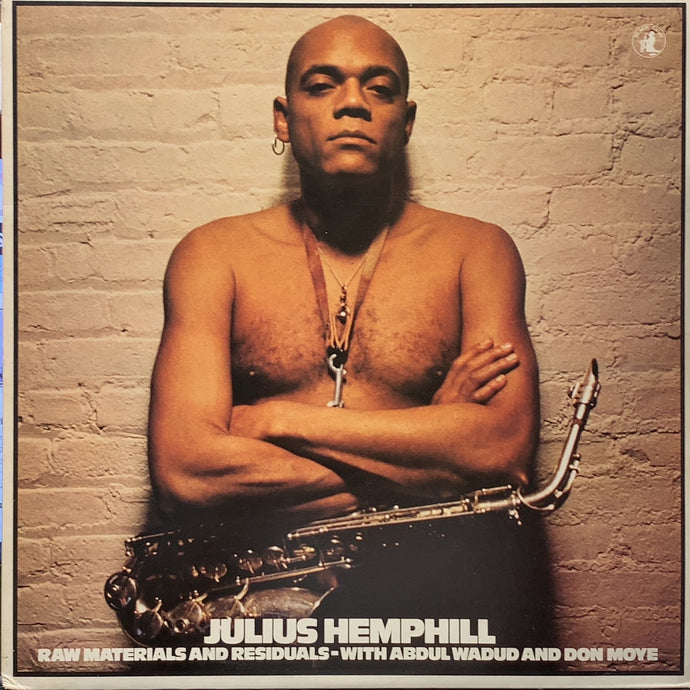 JULIUS HEMPHILL / Raw Materials And Residuals (Black Saint, BSR 0015, LP)