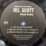 JILL SCOTT / Slowly Surely (JS 002, 12inch)