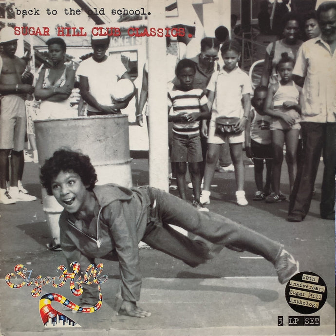 V.A. (SUGARHILL GANG, SPOONIE GEE) / Back To The Old School - Sugar Hill Club Classics (NEE LP 307, 3LP)
