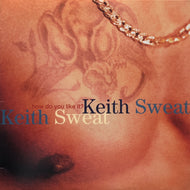 KEITH SWEAT / How Do You Like It? (0-66235, 12inch)