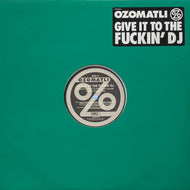 OZOMATLI / Give It To The Fuckin' DJ (AMS8P-8059, 12inch)