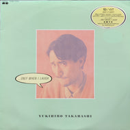 YUKIHIRO TAKAHASHI (高橋幸宏) / ...Only When I Laugh (...笑っている時だけ) C28A0507, LP