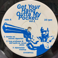 V.A.  / Get Your Hand Outta My Pocket! Vol. 1 (GYHOMP001, 12inch)